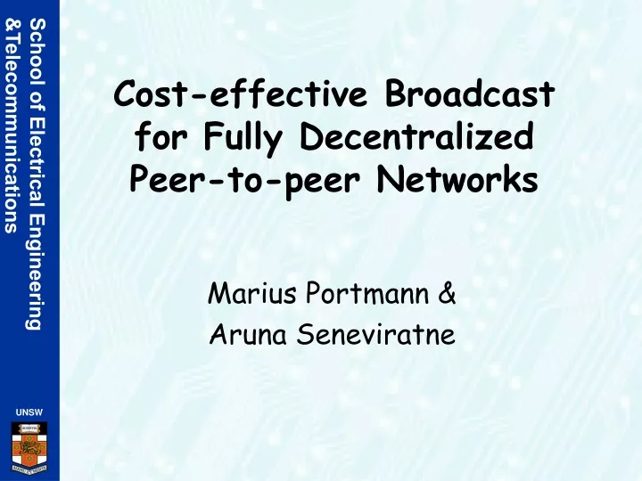 cost effective broadcast for fully decentralized peer to peer networks