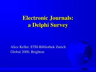 Electronic Journals:  a Delphi Survey