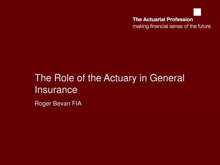 the role of the actuary in general insurance