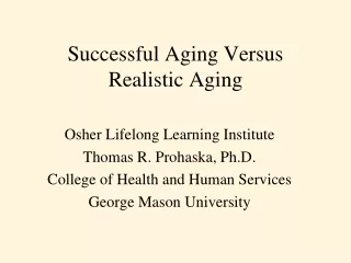 Successful Aging Versus Realistic Aging