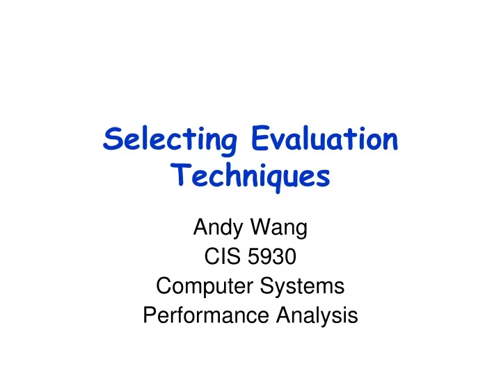 selecting evaluation techniques