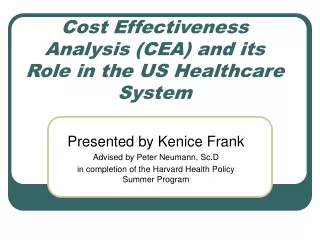 Cost Effectiveness Analysis (CEA) and its Role in the US Healthcare System