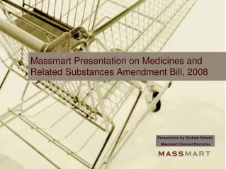 Massmart Presentation on Medicines and Related Substances Amendment Bill, 2008