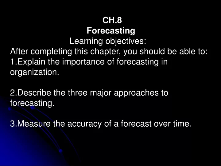 ch 8 forecasting learning objectives after