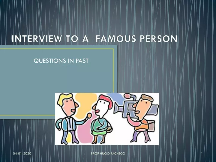 interview to a famous person