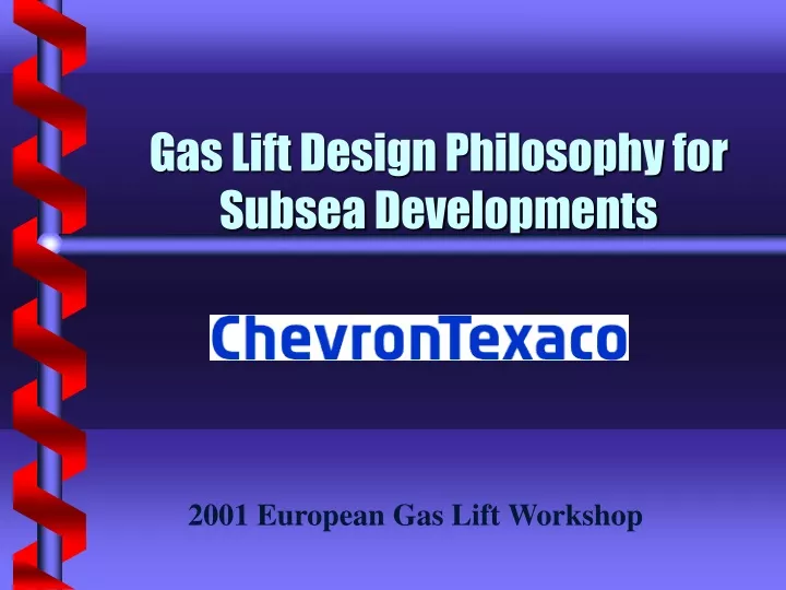 gas lift design philosophy for subsea developments