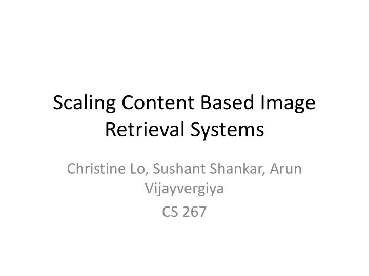 scaling content based image retrieval systems