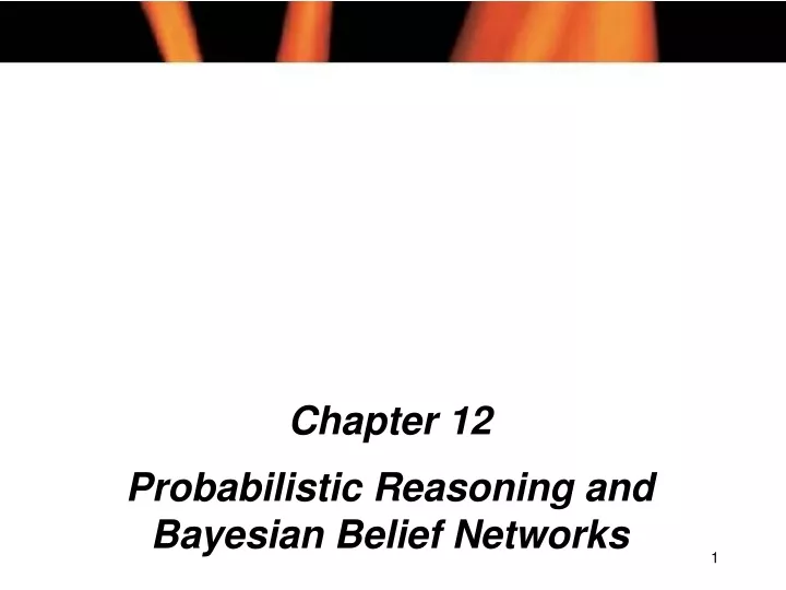 chapter 12 probabilistic reasoning and bayesian