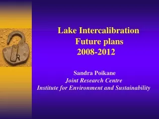 Lake Intercalibration    Future plans 2008 - 2012