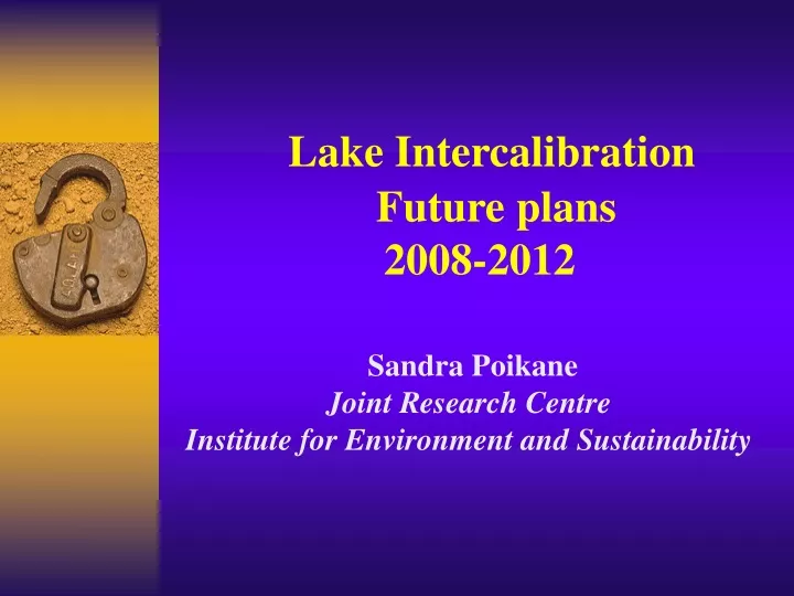 lake intercalibration future plans 2008 2012