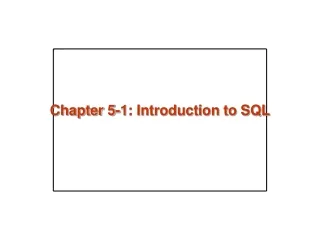 Chapter 5-1: Introduction to SQL