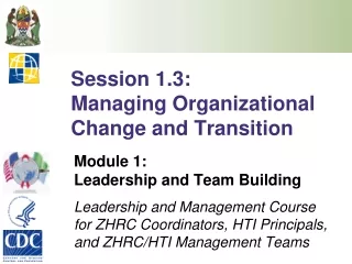 Session 1.3: Managing Organizational Change and Transition