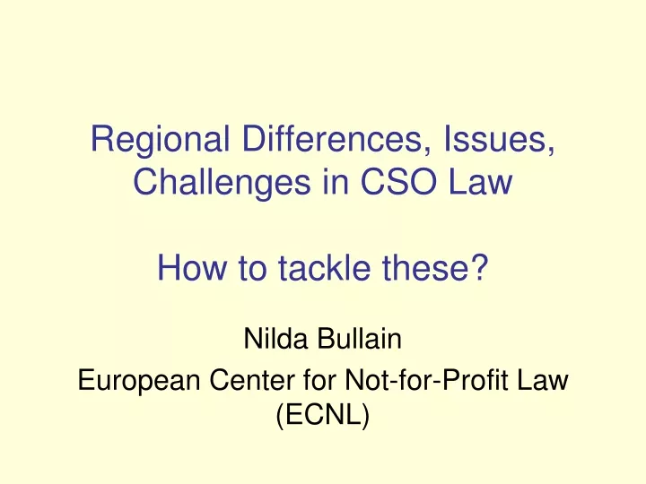 regional differences issues challenges in cso law how to tackle these