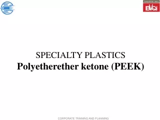 SPECIALTY PLASTICS Polyetherether ketone (PEEK)