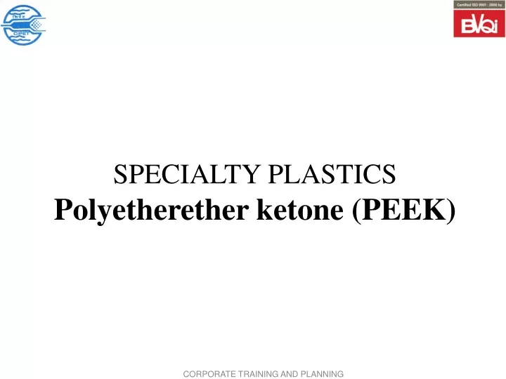specialty plastics polyetherether ketone peek