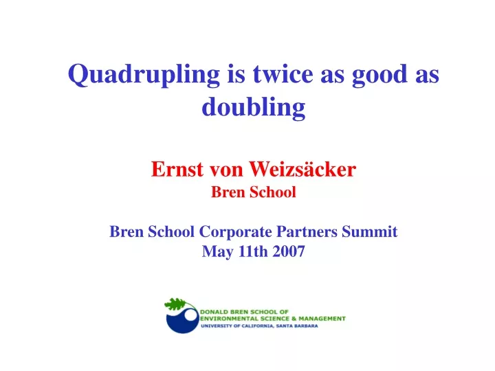 quadrupling is twice as good as doubling ernst