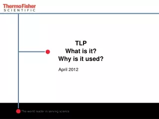 TLP  What is it? Why is it used?