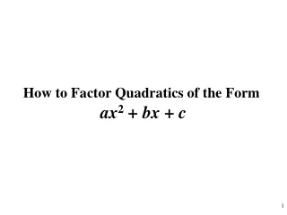 How to Factor Quadratics of the Form ax 2  +  bx  +  c