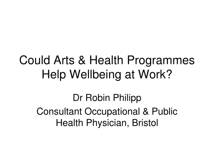 could arts health programmes help wellbeing at work