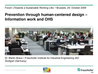 Dr. Martin Braun • Fraunhofer Institute for Industrial Engineering IAO Stuttgart (Germany)