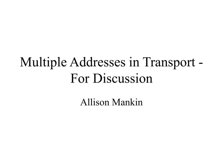 multiple addresses in transport for discussion