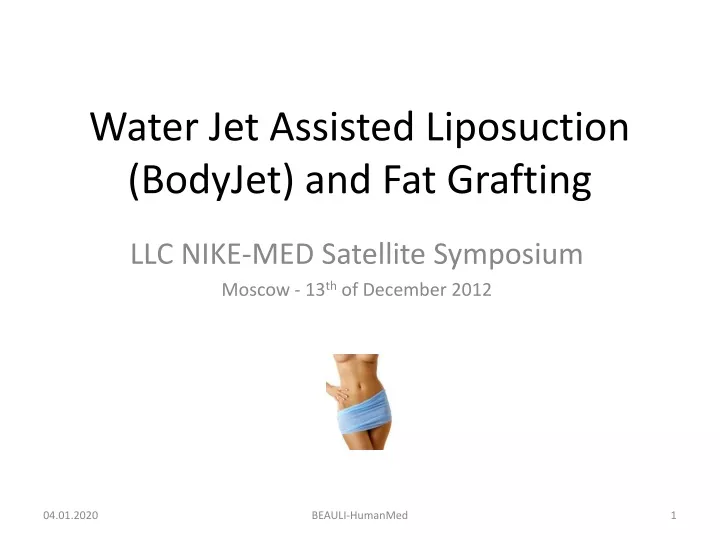 water jet assisted liposuction bodyjet and fat grafting