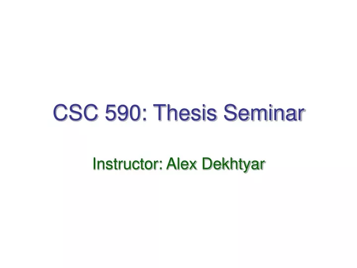 csc 590 thesis seminar