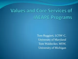 Values and Core Services of  IAEAPE Programs