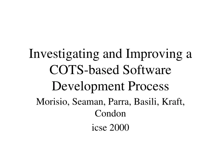 investigating and improving a cots based software development process