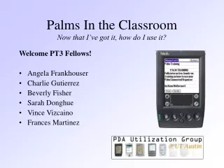 Palms In the Classroom Now that I’ve got it, how do I use it?