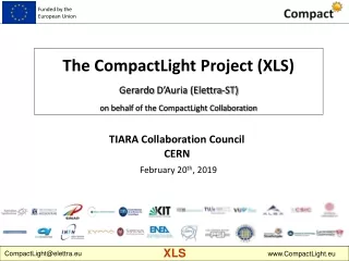 The CompactLight Project (XLS) Gerardo  D’Auria (Elettra-ST)