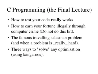 C Programming (the Final Lecture)