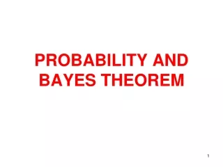 PROBABILITY AND BAYES THEOREM
