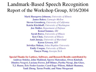 landmark based speech recognition report of the workshop group 8 16 2004