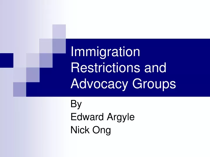 immigration restrictions and advocacy groups