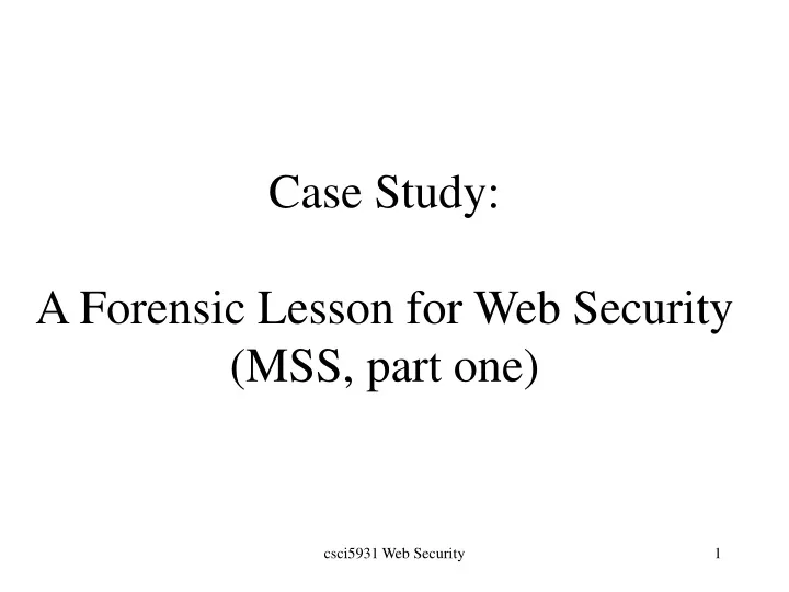 case study a forensic lesson for web security mss part one