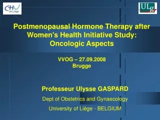 Postmenopausal Hormone Therapy after Women's Health Initiative Study: Oncologic Aspects