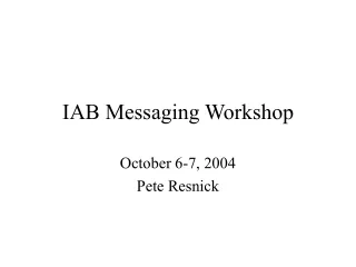 IAB Messaging Workshop