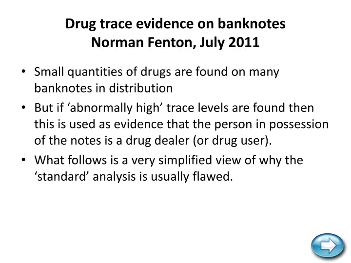 drug trace evidence on banknotes norman fenton july 2011