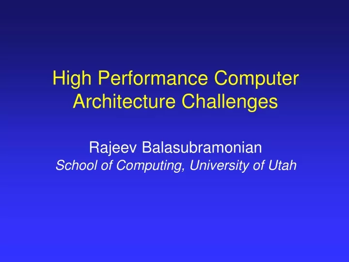 high performance computer architecture challenges