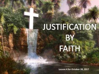 JUSTIFICATION BY  FAITH