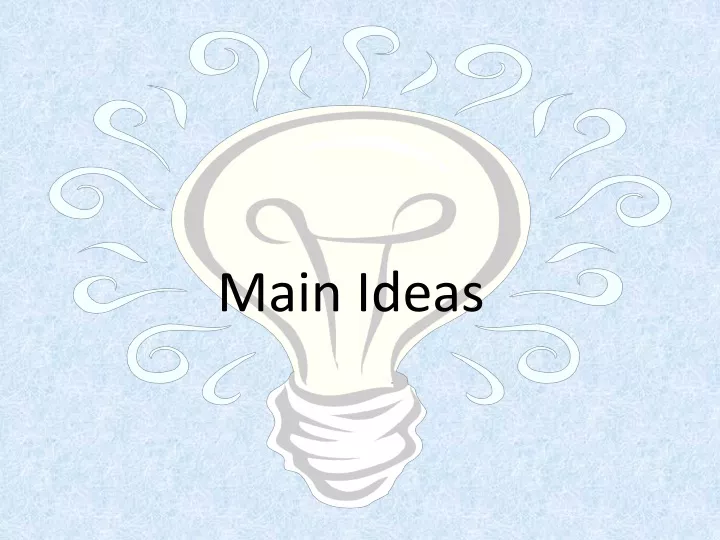main ideas