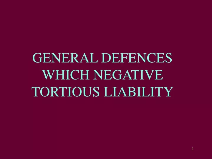 general defences which negative tortious liability