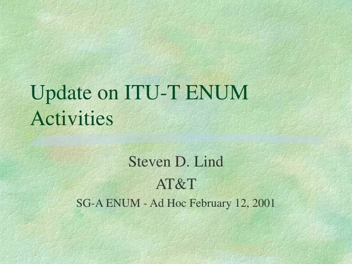 update on itu t enum activities