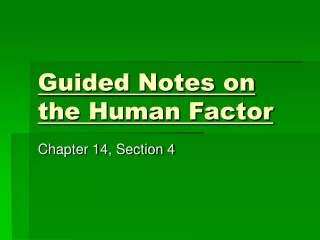 Guided Notes on the Human Factor