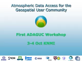 First ADAGUC Workshop  3-4 Oct KNMI