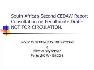South Africa’s Second CEDAW Report   Consultation on Penultimate Draft-NOT FOR CIRCULATION.