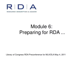 Module 6:   Preparing for RDA ...