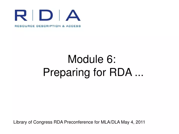 module 6 preparing for rda