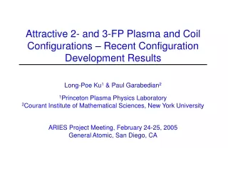 Attractive 2- and 3-FP Plasma and Coil Configurations – Recent Configuration Development Results